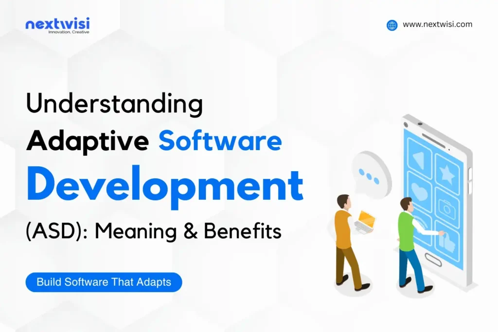 What is Adaptive Software Development? Meaning and Its Benefits